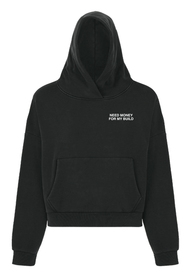 NEED MONEY FOR MY BUILD HOODIE